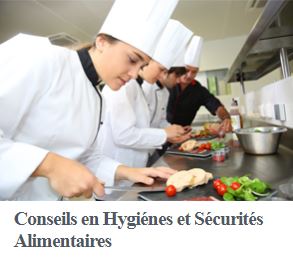 Conseils en hygiènes et sécurités alimentaires